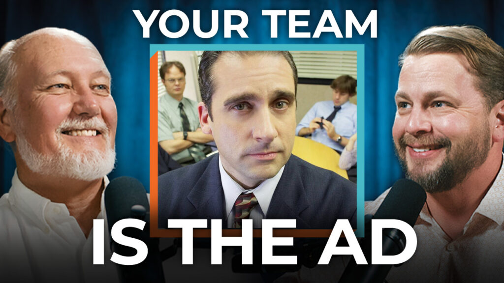 Your Team is the Ad - Episode 9 - $100 Million Mindset