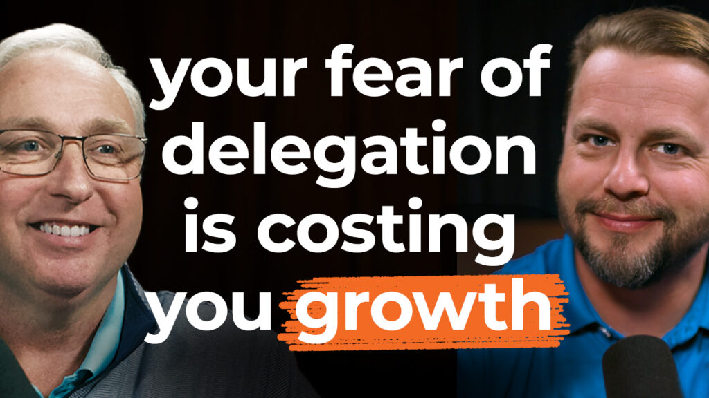 Two smiling men appear with bold white and orange text: "Your fear of delegation costs your home service business growth.