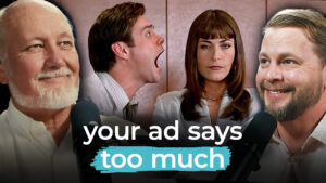 Two men using microphones, an annoyed woman, and the text "your ad says too much." Say less—great ads make one clear point.