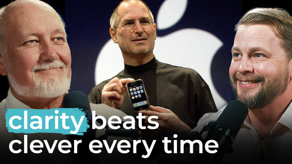 Three trustworthy men speak into microphones, one holds an iPhone. Text says, "Clarity beats clever every time.